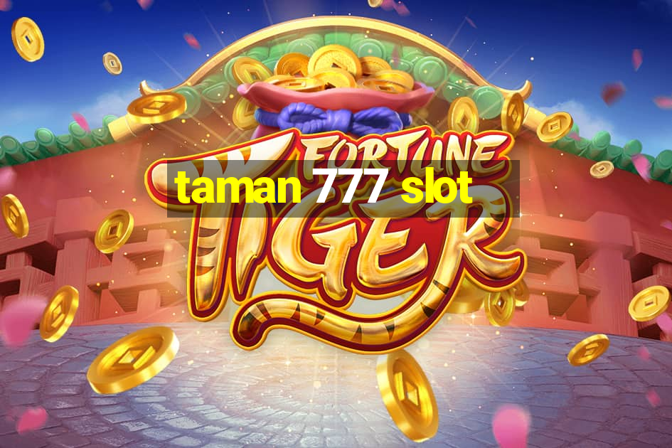 taman 777 slot