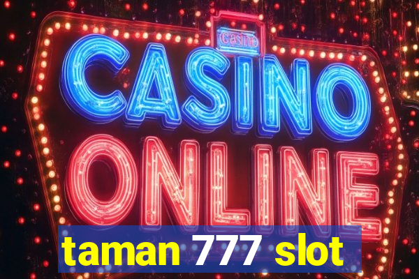 taman 777 slot