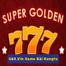 G63.Vin Game Bài Kungfu