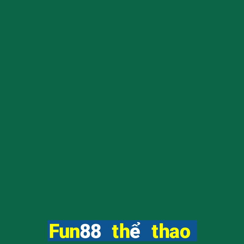 Fun88 thể thao việt nam