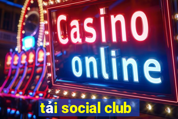 tải social club