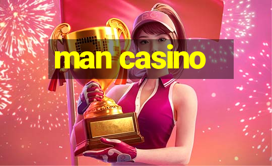 man casino