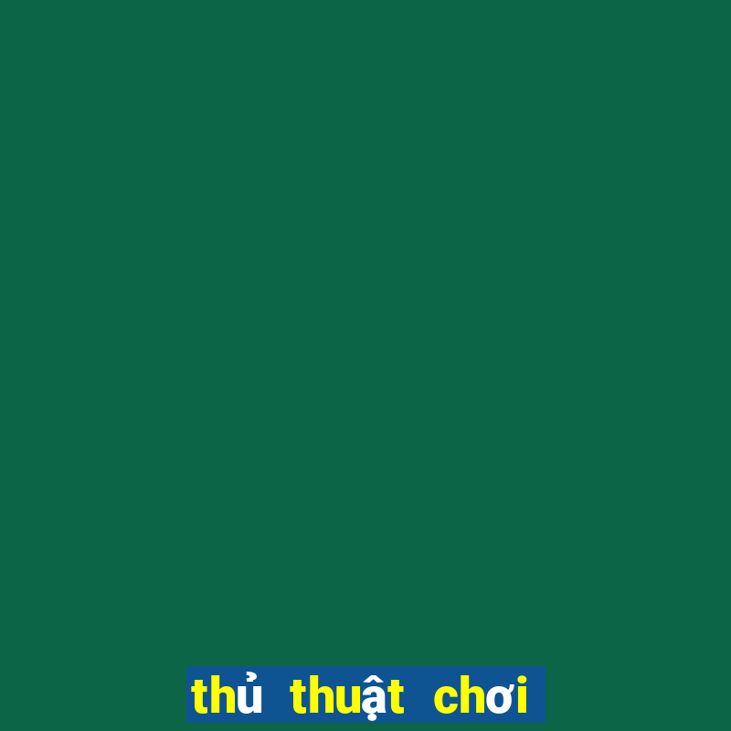 thủ thuật chơi Mậu Binh