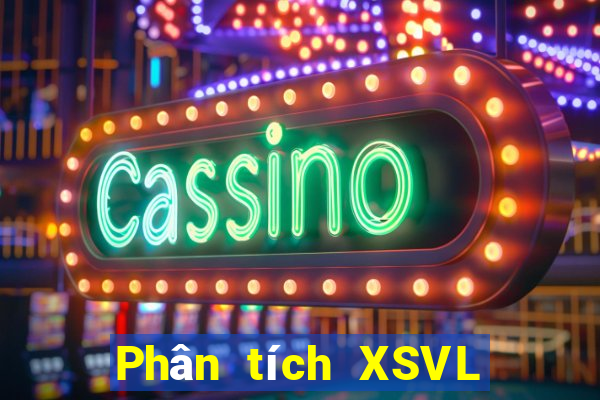 Phân tích XSVL ngày thứ năm