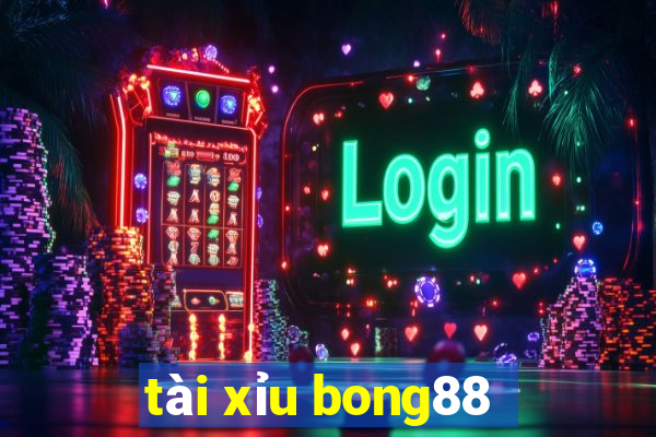 tài xỉu bong88