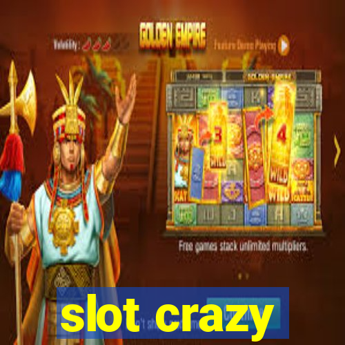 slot crazy