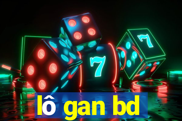 lô gan bd