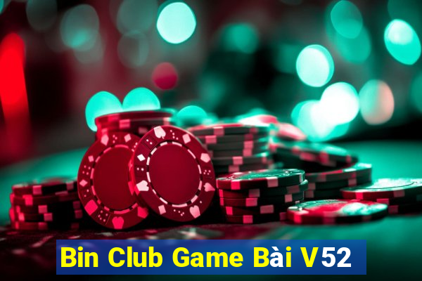 Bin Club Game Bài V52