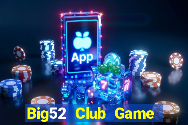 Big52 Club Game Thẻ Bài Eloras