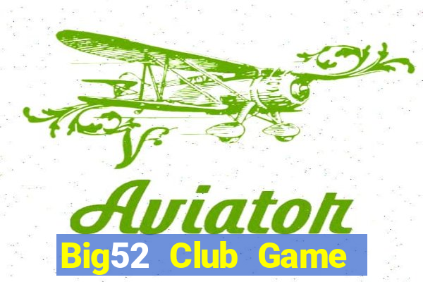 Big52 Club Game Thẻ Bài Eloras