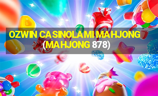 OZWIN CASINOLAMI MAHJONG(MAHJONG 878)