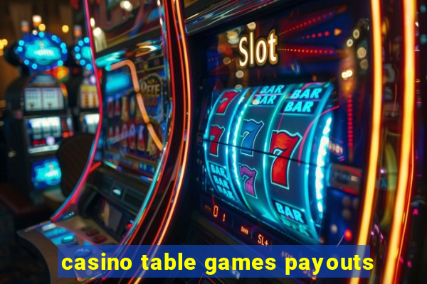 casino table games payouts