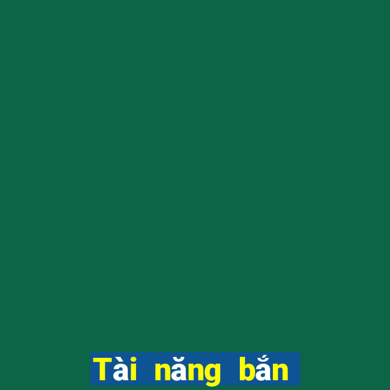 Tài năng bắn cá 2