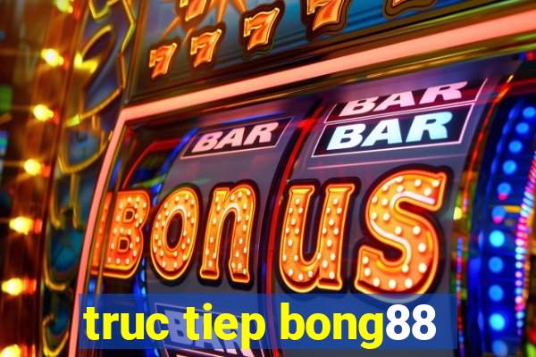 truc tiep bong88