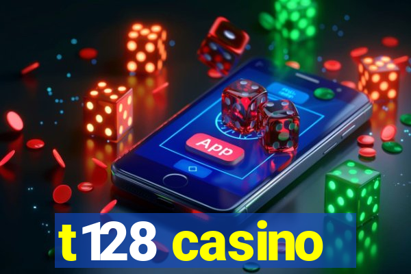 t128 casino