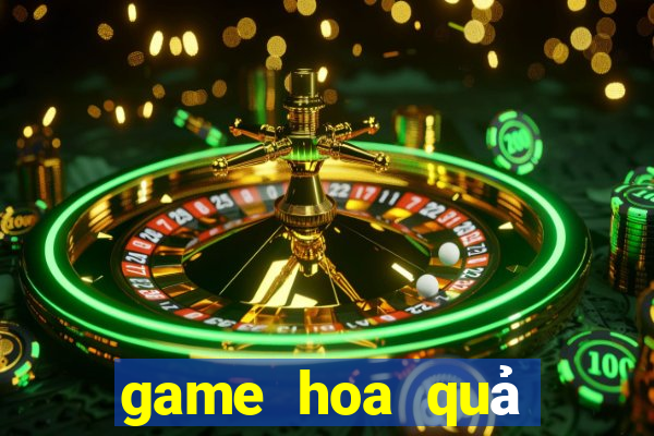 game hoa quả nổi giận 2