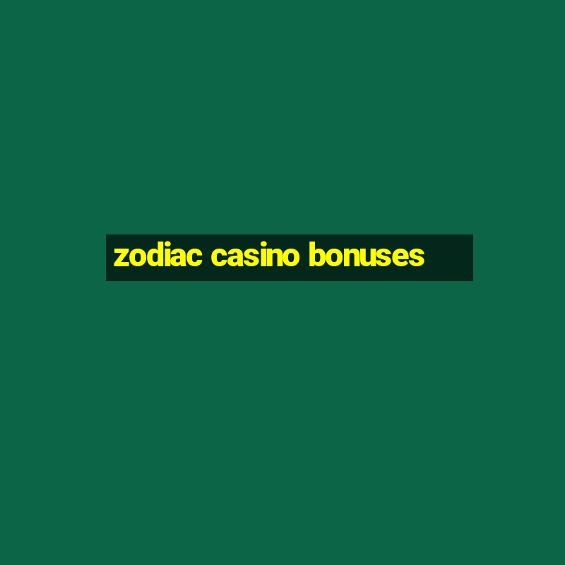 zodiac casino bonuses