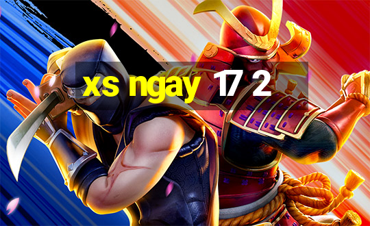 xs ngay 17 2