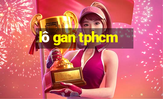 lô gan tphcm