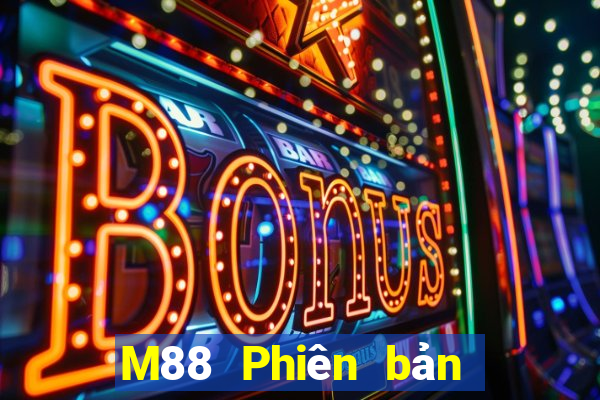 M88 Phiên bản xổ số nhỏ giọt