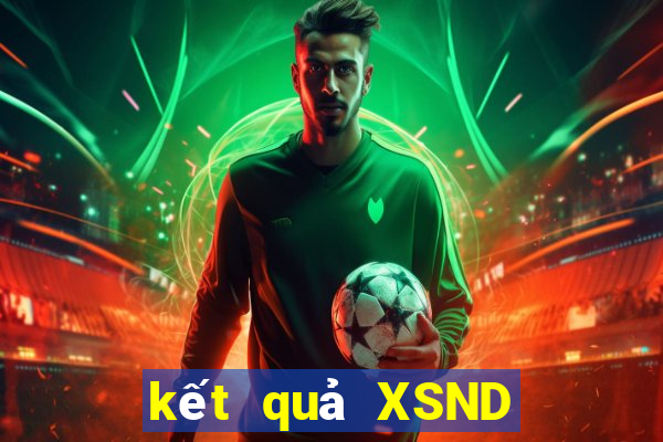 kết quả XSND ngày 17