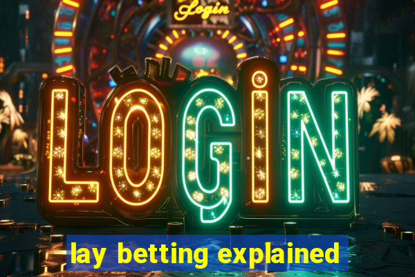 lay betting explained