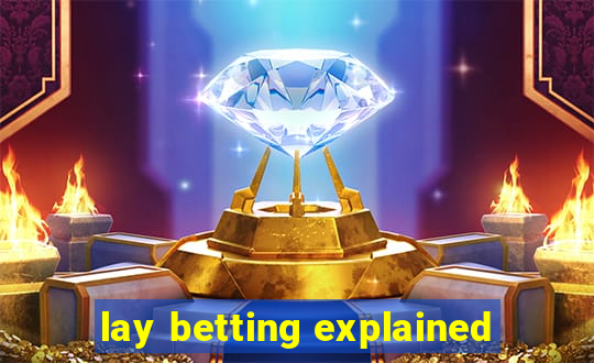 lay betting explained