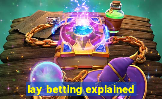 lay betting explained