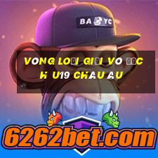 vòng loại giải vô địch u19 châu âu