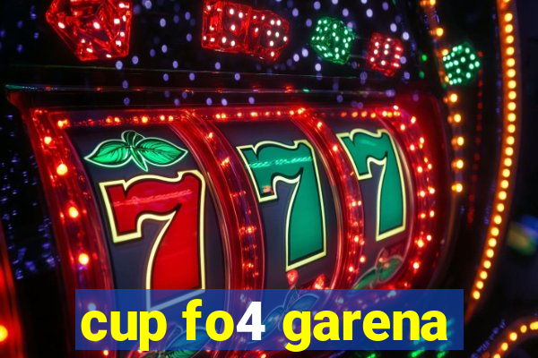 cup fo4 garena