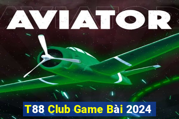 T88 Club Game Bài 2024