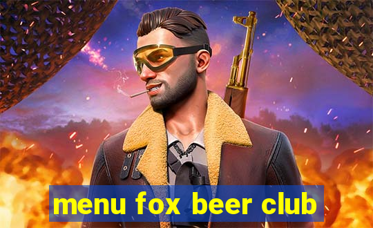 menu fox beer club