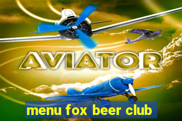 menu fox beer club