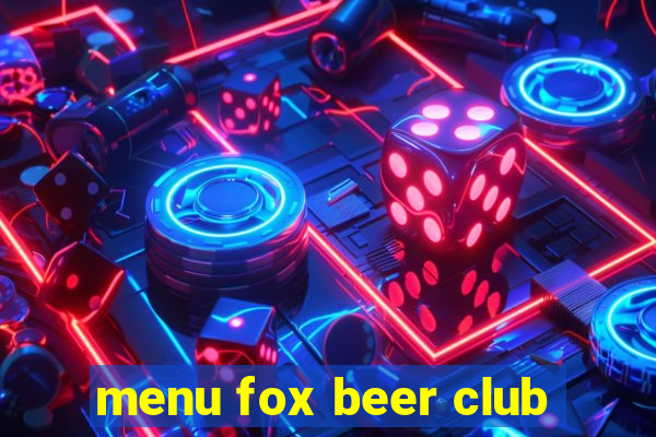 menu fox beer club