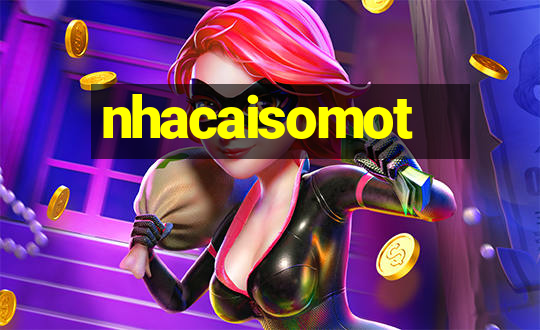 nhacaisomot