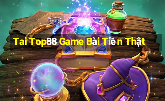 Tai Top88 Game Bài Tiền Thật