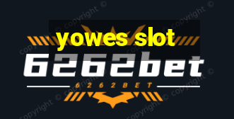 yowes slot