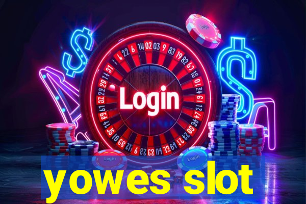 yowes slot