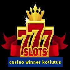 casino winner kotiutus