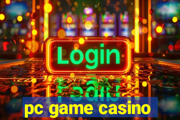 pc game casino