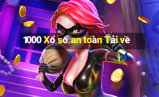 1000 Xổ số an toàn Tải về