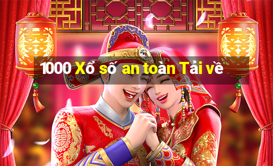 1000 Xổ số an toàn Tải về