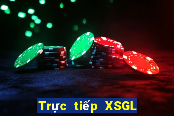 Trực tiếp XSGL Thứ 4