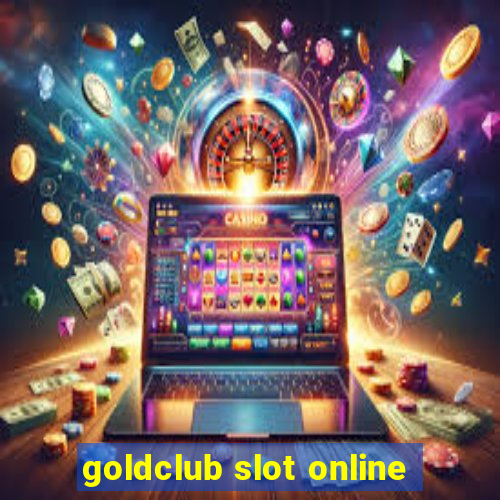 goldclub slot online