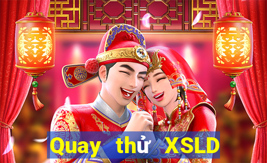 Quay thử XSLD ngày 28