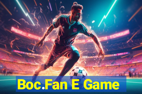 Boc.Fan E Game