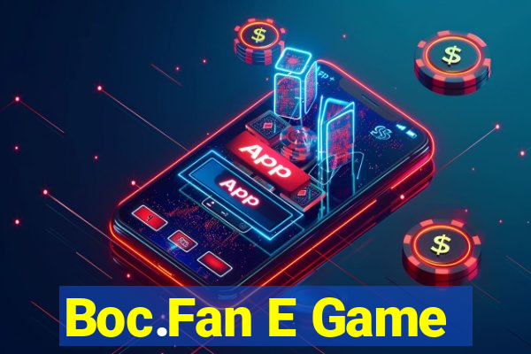 Boc.Fan E Game