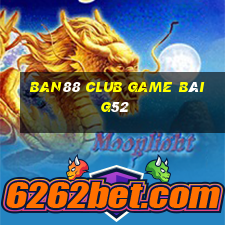 Ban88 Club Game Bài G52