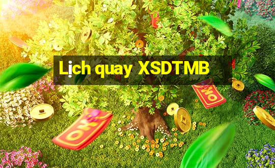 Lịch quay XSDTMB