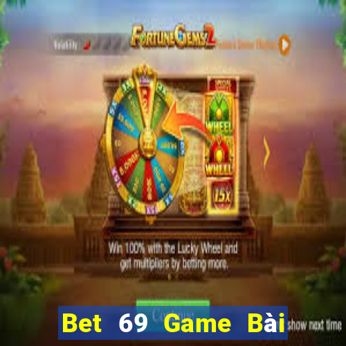 Bet 69 Game Bài Lừa Đảo